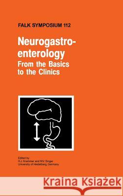 Neurogastroenterology - From the Basics to the Clinics H. J. Krammer M. V. Singer 9780792387572 Springer Netherlands - książka