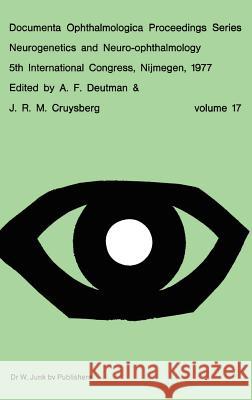 Neurogenetics and Neuro-Ophthalmology, 5th International Congress, Nijmegen, the Netherlands, 8-10 September, 1977 Deutman, A. F. 9789061931591 Springer - książka