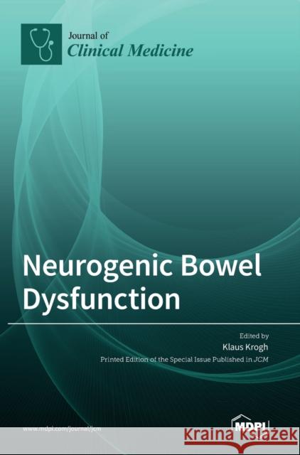 Neurogenic Bowel Dysfunction Klaus Krogh   9783036547978 Mdpi AG - książka