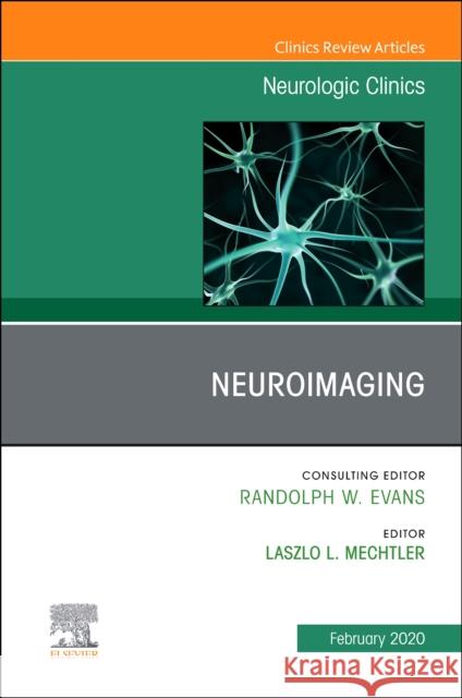 Neuroimaging, an Issue of Neurologic Clinics Laszlo Mechtler 9780323754354 Elsevier - książka