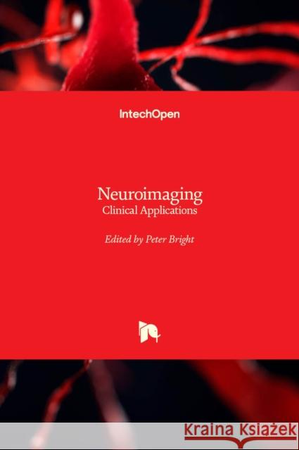 Neuroimaging: Clinical Applications Peter Bright 9789535102007 Intechopen - książka