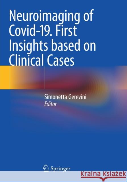 Neuroimaging of Covid-19. First Insights Based on Clinical Cases Gerevini M. D., Simonetta 9783030675233 Springer - książka