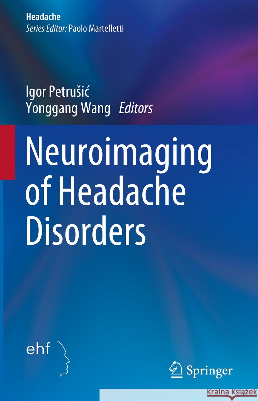 Neuroimaging of Headache Disorders Igor Petrušić, Yonggang Wang 9783031854019 Springer International Publishing AG - książka