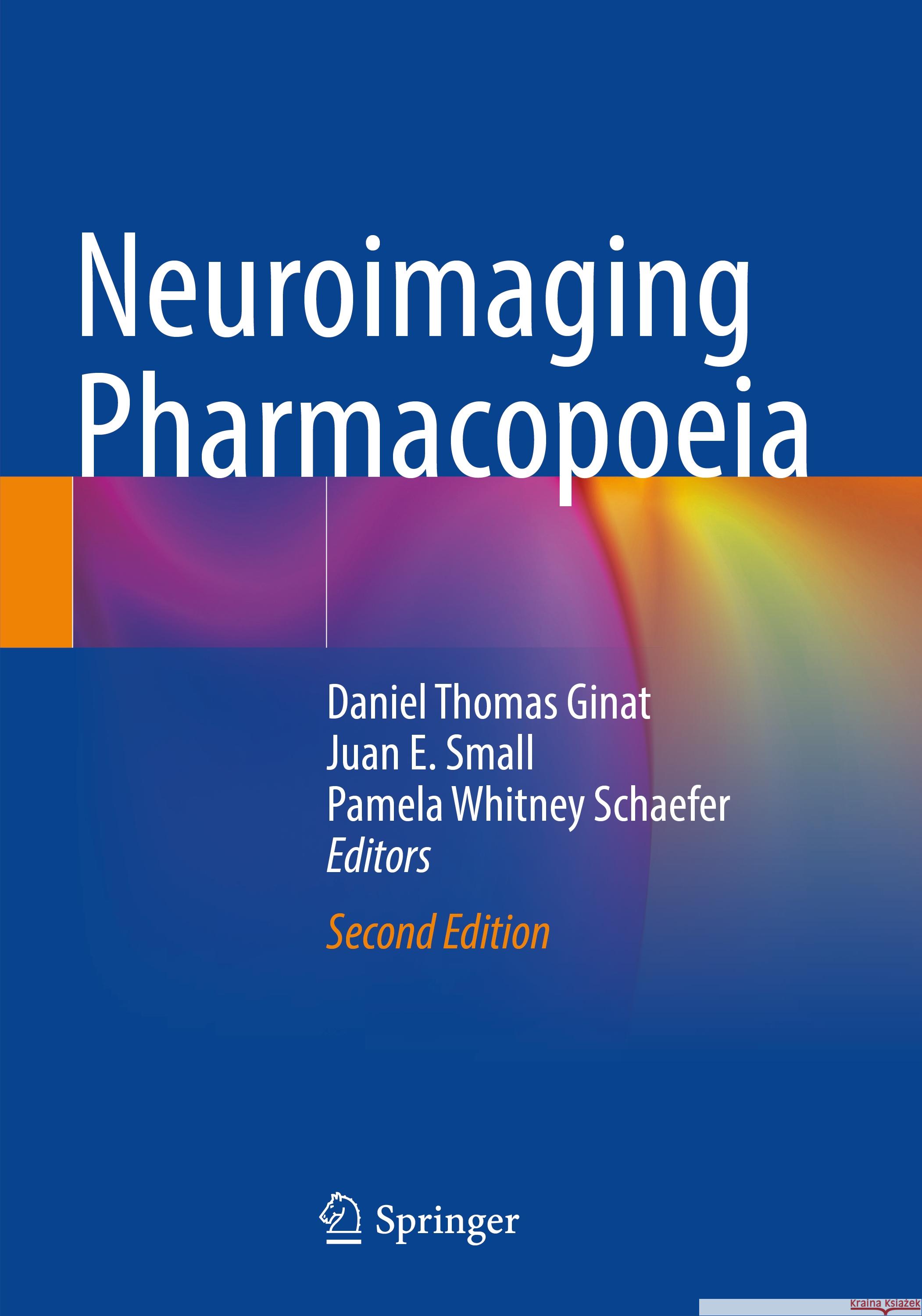 Neuroimaging Pharmacopoeia Daniel Thomas Ginat Juan E. Small Pamela Whitney Schaefer 9783031087769 Springer - książka