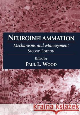 Neuroinflammation: Mechanisms and Management Wood, Paul L. 9781468497205 Humana Press - książka