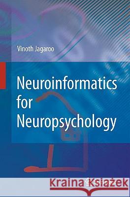 Neuroinformatics for Neuropsychology Vinoth Jagaroo 9781441900593 Springer - książka