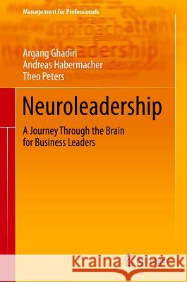 Neuroleadership: A Journey Through the Brain for Business Leaders Ghadiri, Argang 9783642301643 Springer - książka