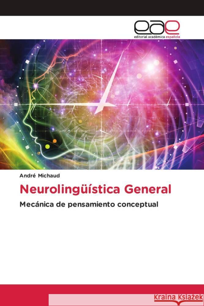 Neurolingüística General Michaud, André 9786202235266 Editorial Académica Española - książka