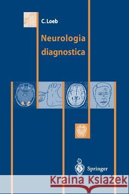 Neurologia Diagnostica Loeb, Carlo 9788847000841 Springer - książka