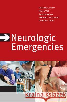 Neurologic Emergencies Henry, Gregory 9780071635219 McGraw-Hill Professional Publishing - książka