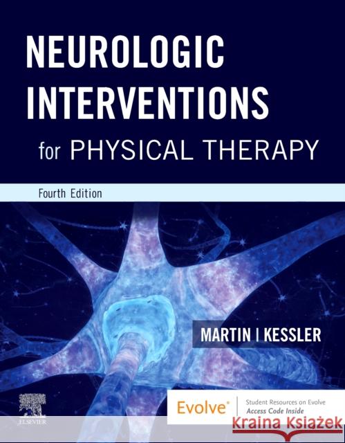 Neurologic Interventions for Physical Therapy Suzanne Tink Martin Mary Kessler 9780323661751 Elsevier - książka