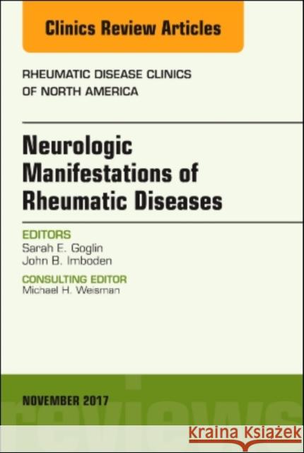 Neurologic Manifestations of Rheumatic Diseases, an Issue of Rheumatic Disease Clinics of North America: Volume 43-4 Imboden, John 9780323549011 Elsevier - książka