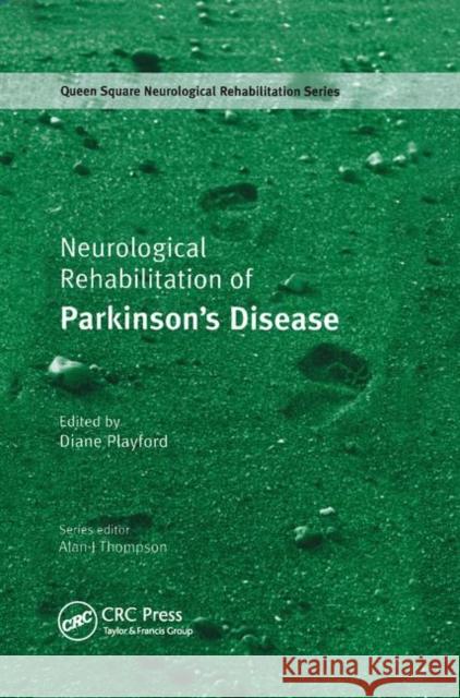 Neurologic Rehabilitation in Parkinson's Disease Diane Playford 9780367395100 CRC Press - książka