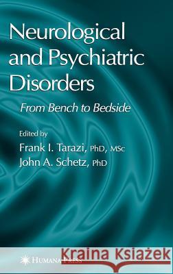 Neurological and Psychiatric Disorders Frank I. Tarazi John A. Schetz 9781588293695 Humana Press - książka