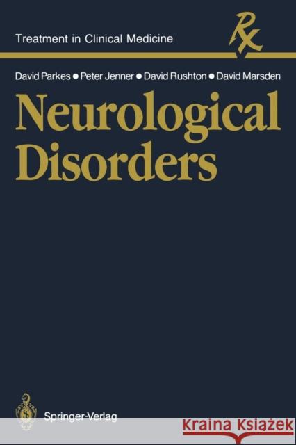 Neurological Disorders John David Parkes Peter George Jenner David Nigel Rushton 9783540170136 Springer - książka