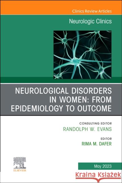 Neurological Disorders in Women: from Epidemiology to Outcome, An Issue of Neurologic Clinics  9780323986915 Elsevier - Health Sciences Division - książka