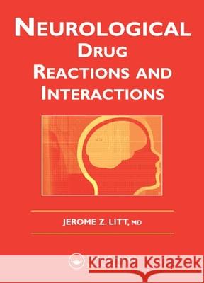Neurological Drug Reactions and Interactions Jerome Z. Litt 9780415383806 Taylor & Francis Group - książka