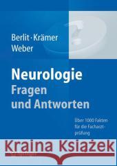 Neurologie Fragen Und Antworten: Über 1000 Fakten Für Die Facharztprüfung Berlit, Peter 9783642297311 Springer, Berlin - książka