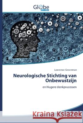 Neurologische Stichting van Onbewustzijn Greenman, Lawrence 9786200602060 GlobeEdit - książka