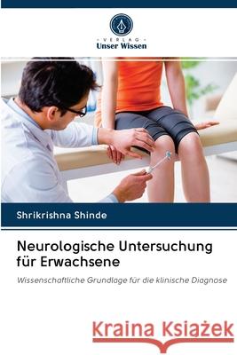 Neurologische Untersuchung für Erwachsene Shinde, Shrikrishna 9786202620604 Verlag Unser Wissen - książka