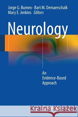 Neurology: An Evidence-Based Approach Burneo, Jorge G. 9780387885544 Springer, Berlin - książka