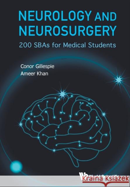 Neurology and Neurosurgery: 200 Sbas for Medical Students Conor Gillespie Ammer Khan 9789811251016 World Scientific Publishing Company - książka