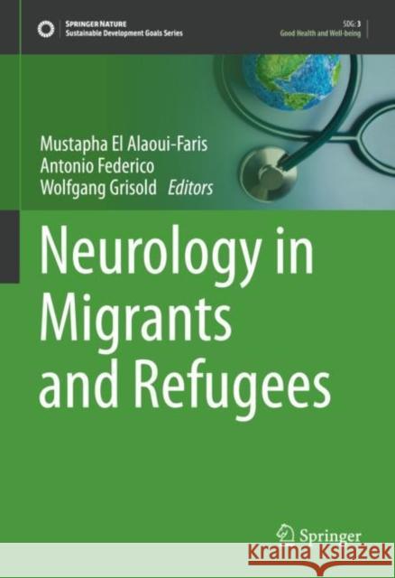 Neurology in Migrants and Refugees Mustapha E Antonio Federico Wolfgang Grisold 9783030810573 Springer - książka