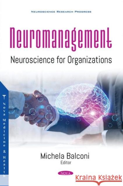 Neuromanagement: Neuroscience for Organizations Michela Balconi   9781536195620 Nova Science Publishers Inc - książka