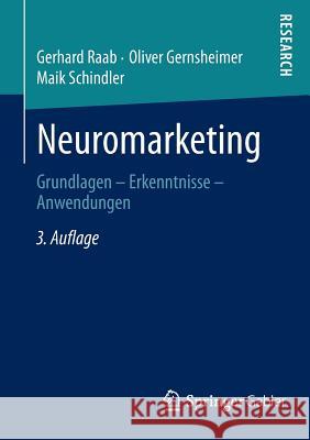 Neuromarketing: Grundlagen - Erkenntnisse - Anwendungen Raab, Gerhard 9783834925725 Springer Gabler - książka