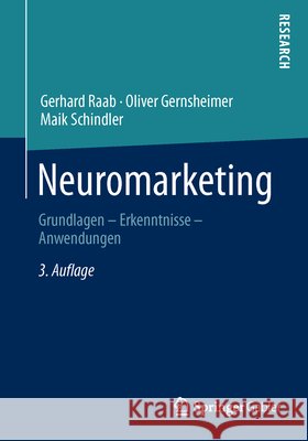 Neuromarketing: Grundlagen - Erkenntnisse - Anwendungen Raab, Gerhard 9783834925725 Springer Gabler - książka
