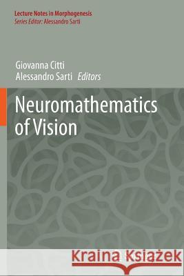 Neuromathematics of Vision Giovanna Citti Alessandro Sarti 9783662510056 Springer - książka