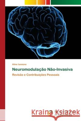 Neuromodulação Não-Invasiva Iannone, Aline 9786202046923 Novas Edicioes Academicas - książka