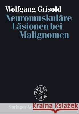 Neuromuskuläre Läsionen Bei Malignomen Grisold, Wolfgang 9783211821046 Springer - książka
