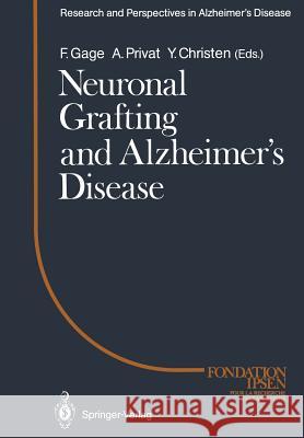 Neuronal Grafting and Alzheimer's Disease F. H. Gage A. Privat 9783642483714 Springer - książka