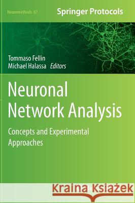 Neuronal Network Analysis: Concepts and Experimental Approaches Fellin, Tommaso 9781617796326 Humana Press - książka