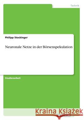 Neuronale Netze in der Börsenspekulation Philipp Stockinger 9783668584006 Grin Verlag - książka