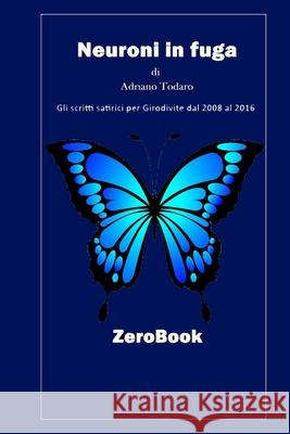 Neuroni in fuga Adriano Todaro 9788867111121 Zerobook - książka