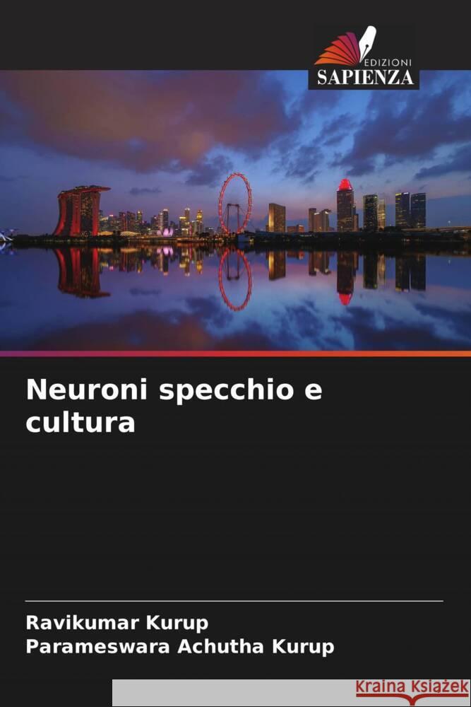 Neuroni specchio e cultura Kurup, Ravikumar, Achutha Kurup, Parameswara 9786205042748 Edizioni Sapienza - książka