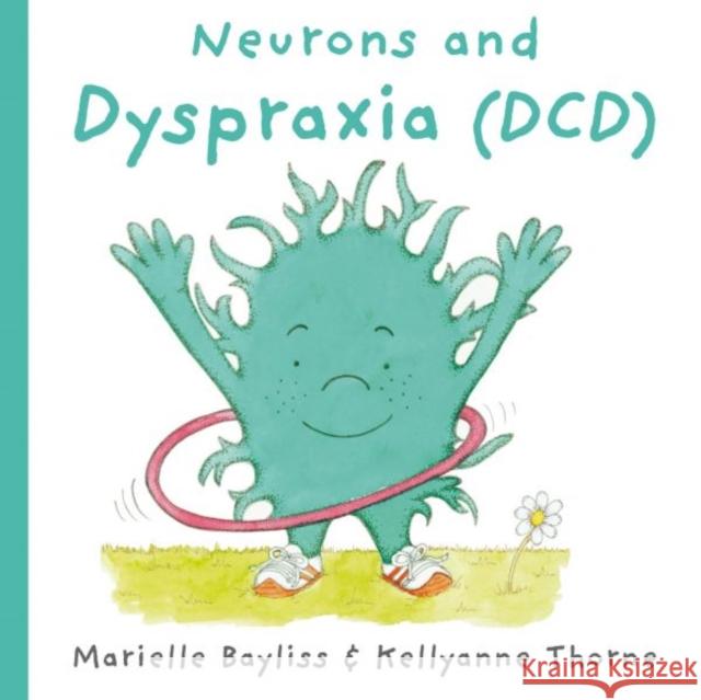 Neurons and Dyspraxia (DCD) Marielle Bayliss 9781802587845 Graffeg Limited - książka