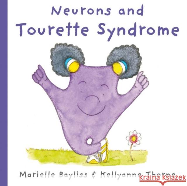 Neurons and Tourette Syndrome Marielle Bayliss 9781802587838 Graffeg Limited - książka