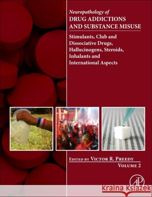 Neuropathology of Drug Addictions and Substance Misuse, Volume 2: Stimulants, Club and Dissociative Drugs, Hallucinogens, Steroids, Inhalants and Inte Preedy, Victor R. 9780128002124 ACADEMIC PRESS - książka