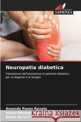 Neuropatia diabetica Amanda Pozo V?ctor Manuel Hern?nde Ros?o de la C. Estrad 9786207942381 Edizioni Sapienza - książka