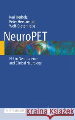 Neuropet: Positron Emission Tomography in Neuroscience and Clinical Neurology Herholz, K. 9783540006916 Springer - książka