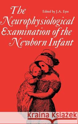 Neurophysiological examination of the newborn infant Eyre, J. a. 9780521412766 Mac Keith Press - książka