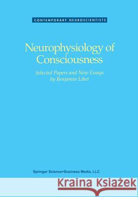 Neurophysiology of Consciousness Libet 9781461267225 Birkhauser - książka