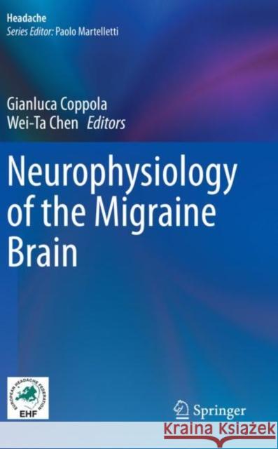 Neurophysiology of the Migraine Brain  9783030565404 Springer International Publishing - książka