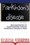 Neuroprotection in Experimentally Induced Parkinson's Disease in Rats Abdelkader Noha F. 9783659638350 LAP Lambert Academic Publishing