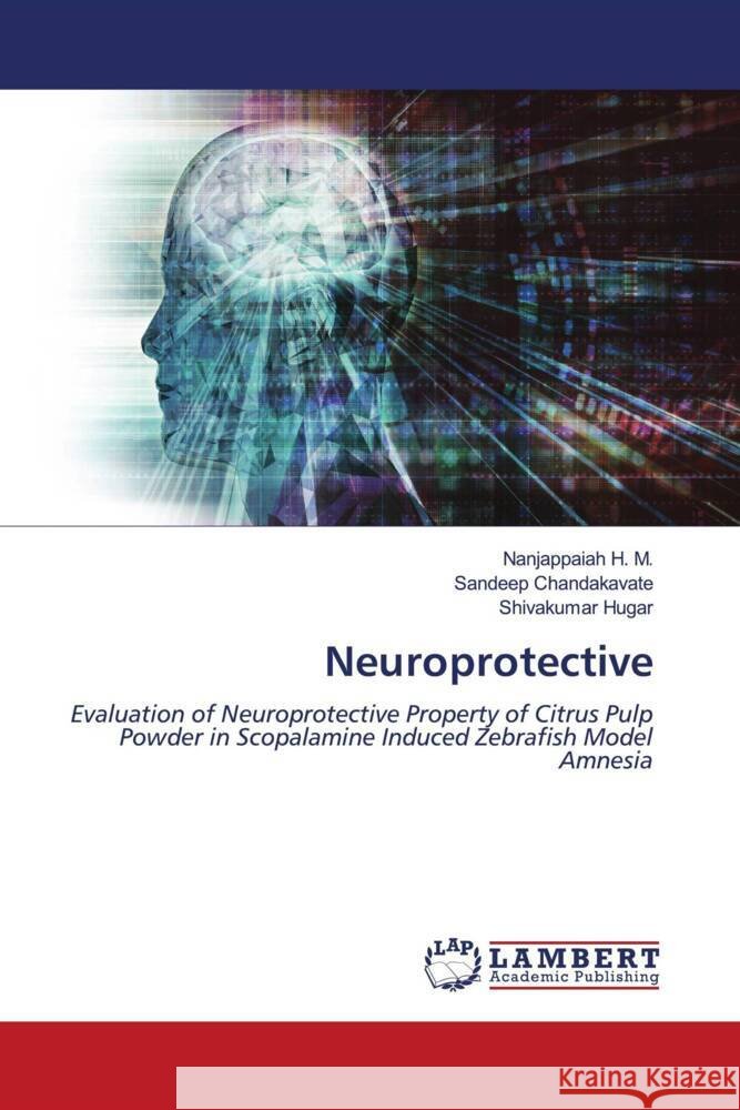 Neuroprotective H. M., Nanjappaiah, Chandakavate, Sandeep, Hugar, Shivakumar 9786204718538 LAP Lambert Academic Publishing - książka