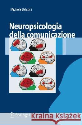 Neuropsicologia Della Comunicazione Michela Balconi 9788847007055 Springer - książka