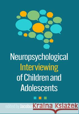 Neuropsychological Interviewing of Children and Adolescents Jacobus Donders Yana Suchy 9781462560073 Guilford Publications - książka